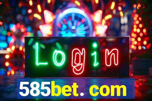 585bet. com